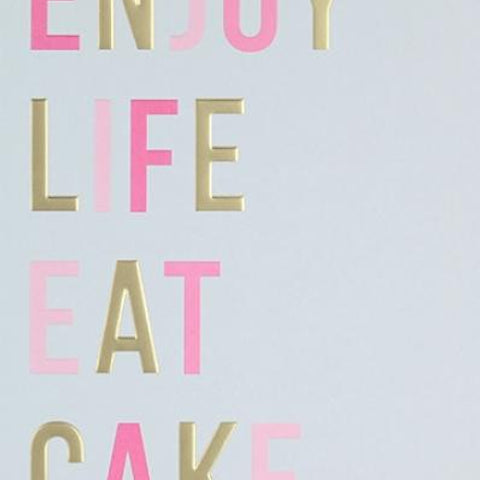 Paperlink Enjoy Life Eat Cake Greeting Card - ash-dove