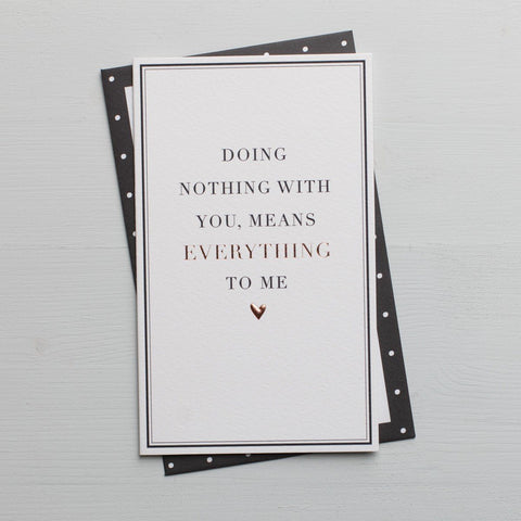 The Artfile Doing Nothing With You Means Everything to Me Greeting Card - ash-dove
